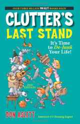 9781593373290-1593373295-Clutter's Last Stand: It's Time To De-junk Your Life!