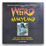 9781402739064-1402739060-Weird Maryland: Your Travel Guide to Maryland's Local Legends and Best Kept Secrets