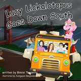 9781946178107-1946178101-Lucy Lickalotopus Goes Down South