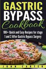 9781951103651-1951103653-Gastric Bypass Cookbook: 100+ Quick and Easy Recipes for stage 1 and 2 After Gastric Bypass Surgery (Bariatric Cookbook)