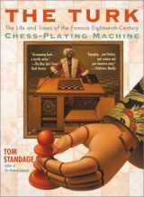 9780425190395-0425190390-The Turk: The Life and Times of the Famous Eighteenth-Century Chess-Playing Machine