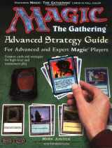 9781560251996-1560251999-Magic: The Gathering -- Advanced Strategy Guide: The Color-Illustrated Guide to Expert Magic