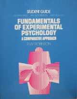 9780133391435-0133391434-Fundamentals Of Experimental Psychology. A Comparative Approach. Student Guide.