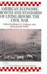 9780226279459-0226279456-American Economic Growth and Standards of Living before the Civil War (National Bureau of Economic Research Conference Report)