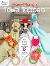 9781640256132-164025613X-Make-It-Tonight: Towel Toppers