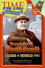 9780060576158-0060576154-Time For Kids: Franklin D. Roosevelt: A Leader in Troubled Times (Time For Kids Biographies)
