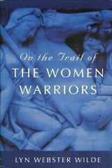 9780094780804-0094780803-On the Trail of the Women Warriors
