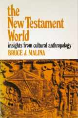 9780804204231-0804204233-The New Testament World: Insights from Cultural Anthropology