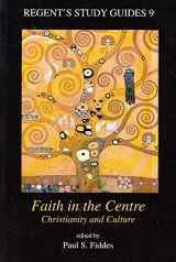 9780951810484-0951810480-Faith in the Centre