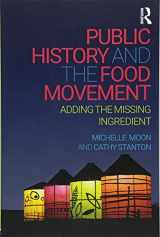 9781629581156-1629581151-Public History and the Food Movement: Adding the Missing Ingredient