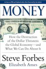 9780071823708-0071823700-Money: How the Destruction of the Dollar Threatens the Global Economy – and What We Can Do About It