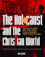 9780809153640-0809153645-The Holocaust and the Christian World: Reflections on the Past, Challenges for the Future (Studies in Judaism and Christianity)