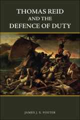 9781474455343-1474455344-Thomas Reid and the Defence of Duty (Edinburgh Studies in Scottish Philosophy)