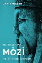 9780231149266-0231149263-The Philosophy of the Mòzĭ: The First Consequentialists
