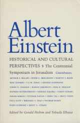 9780691023830-0691023832-Albert Einstein, Historical and Cultural Perspectives: The Centennial Symposium in Jerusalem (Princeton Legacy Library, 645)