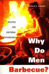 9780674010574-0674010574-Why Do Men Barbecue?: Recipes for Cultural Psychology