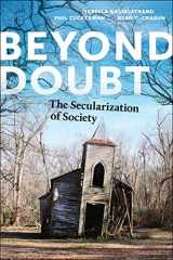 9781479814282-1479814288-Beyond Doubt: The Secularization of Society (Secular Studies, 7)