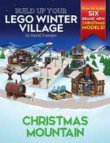 9780993578953-0993578950-Build Up Your LEGO Winter Village: Christmas Mountain