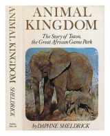 9780672519840-0672519844-Animal Kingdom: The Story of Tsavo, the Great African Game Park