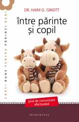 9789735034696-9735034697-Intre parinte si copil. Ghid de comunicare afectuoasa (Romanian Edition)