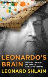 9781491529829-1491529822-Leonardo's Brain: Understanding da Vinci's Creative Genius