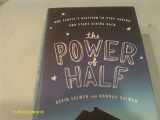 9780547248066-0547248067-The Power of Half: One Family's Decision to Stop Taking and Start Giving Back