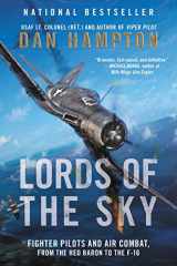 9780062262097-0062262092-Lords of the Sky: Fighter Pilots and Air Combat, from the Red Baron to the F-16