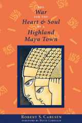 9780292711945-0292711948-The War for the Heart and Soul of a Highland Maya Town