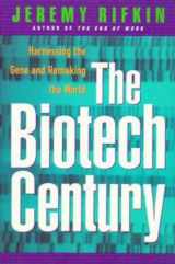 9780874779097-087477909X-The Biotech Century: Harnessing the Gene and Remaking the World