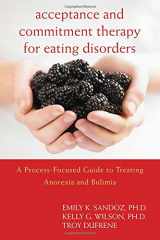 9781572247338-1572247339-Acceptance and Commitment Therapy for Eating Disorders: A Process-Focused Guide to Treating Anorexia and Bulimia