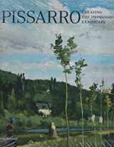 9780856676307-0856676306-Pissarro: Creating the Impressionist Landscape