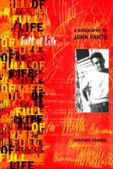 9780865475540-0865475547-Full of Life: A Biography of John Fante