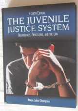 9780131122871-0131122878-The Juvenile Justice System: Delinquency, Processing, and the Law, Fourth Edition