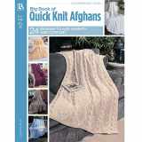 9781574866438-1574866435-Big Book of Quick Knit Afghans-24 Quick & Easy Solid-Color Wraps