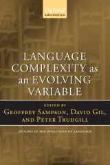 9780199545223-0199545227-Language Complexity as an Evolving Variable (Oxford Studies in the Evolution of Language)