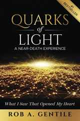 9781953655165-1953655165-Quarks of Light: A Near-Death Experience