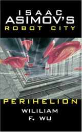 9780743487221-0743487222-Isaac Asimov's Robot City : Book 6 : Perihelion
