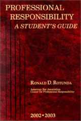 9780314264725-0314264728-Rotunda's Professional Responsibility: Student Guide, 2002-2003 (American Casebook Series and Other Coursebooks)