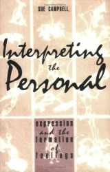 9780801484087-0801484081-Interpreting the Personal: Expression and the Formation of Feelings