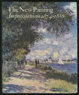 9780295963679-0295963670-The New Painting: Impressionism 1874-1886