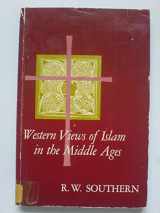 9780674950658-0674950658-Western Views of Islam Middle Ages