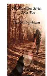 9781543108552-1543108555-The Bloodlines Series: Book two: The Killing Moon