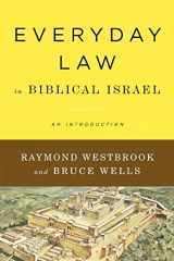 9780664234973-0664234976-Everyday Law in Biblical Israel: An Introduction
