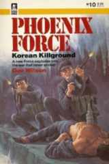 9780373613106-0373613105-Korean Killground (Phoenix Force #10)