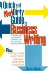 9780137774838-0137774834-A Quick and Not Dirty Guide to Business Writing: 25 Business and Public Relations Documents That Every Business Writer Should Know