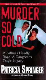 9780786015825-0786015829-Murder So Cold: A Father's Dea