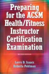 9780736042406-0736042407-Preparing For the ACSM Hlth/Ftnss Instrctr Certification Exam-2nd