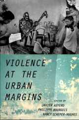9780190221447-0190221445-Violence at the Urban Margins (Global and Comparative Ethnography)