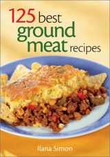 9780778800767-0778800768-125 Best Ground Meat Recipes