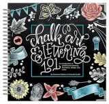 9781944515614-1944515615-Chalk Art and Lettering 101: An Introduction to Chalkboard Lettering, Illustration, Design, and More